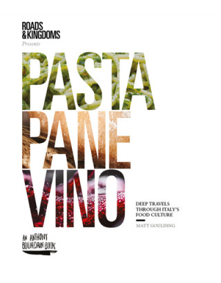 Kniha Pasta, Pane, Vino GOULDING  MATT