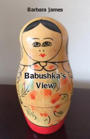 Książka Babushka's View BARBARA JAMES