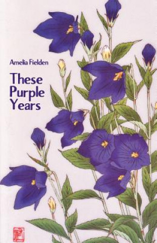 Carte These Purple Years AMELIA FIELDEN