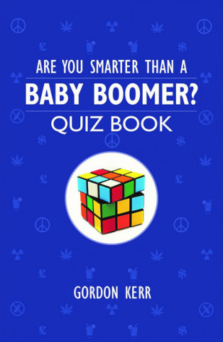 Książka Are You Smarter Than a Baby Boomer? Gordon Kerr