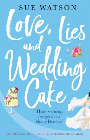 Kniha Love, Lies and Wedding Cake SUE WATSON