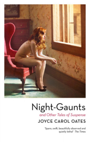 Knjiga Night-Gaunts and Other Tales of Suspense Joyce Carol Oates