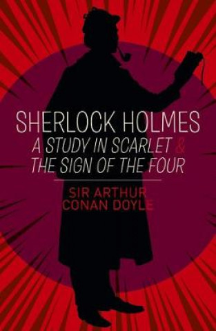 Carte Sherlock Holmes: A Study in Scarlet & The Sign of the Four SirArthurConan Doyle