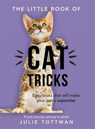 Kniha Little Book of Cat Tricks Julie Tottman