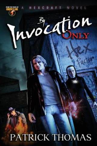 Knjiga By Invocation Only PATRICK THOMAS