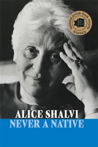 Knjiga Never a Native Alice Shalvi