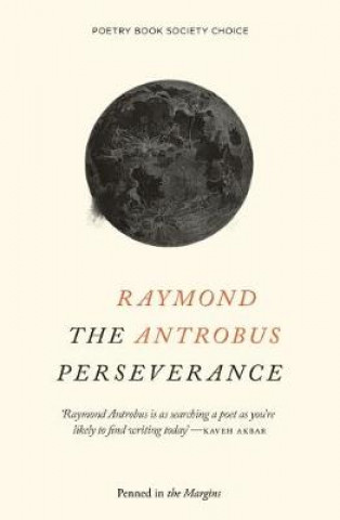 Kniha Perseverance Raymond Antrobus