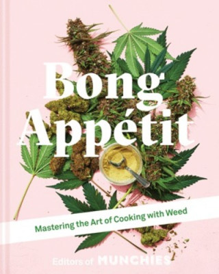 Kniha Bong Appetit The Editors Of Munchies