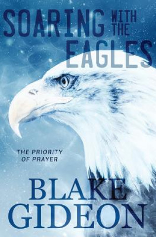 Kniha Soaring with the Eagles BLAKE GIDEON
