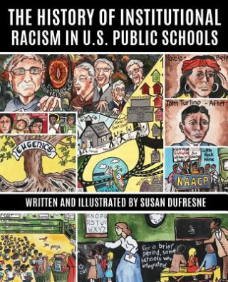 Kniha History of Institutional Racism in U.S. Public Schools SUSAN DUFRESNE