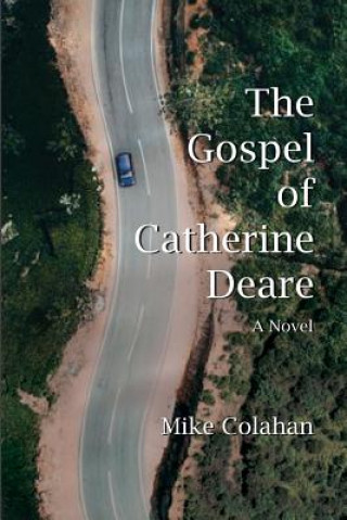 Knjiga Gospel of Catherine Deare MIKE COLAHAN