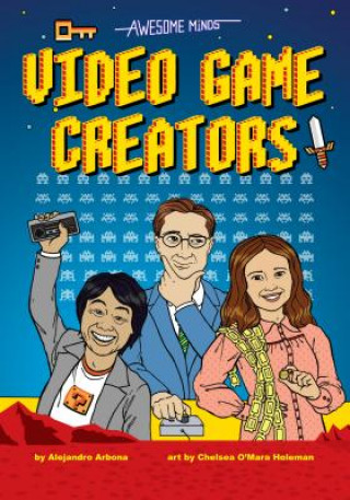 Kniha Awesome Minds: Video Game Creators Alejandro Arbona