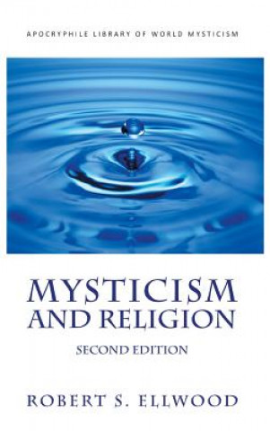 Книга Mysticism and Religion ROBERT S ELLWOOD