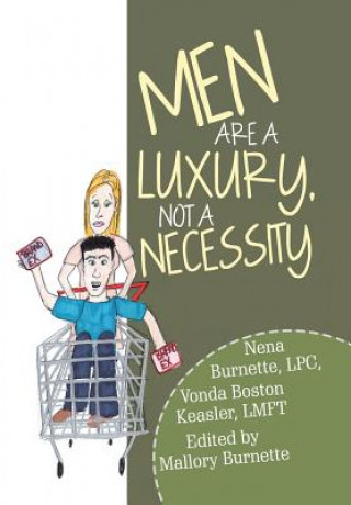 Kniha Men Are a Luxury, Not a Necessity BURNETTE