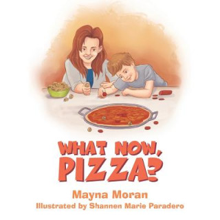 Βιβλίο What Now, Pizza? MAYNA MORAN