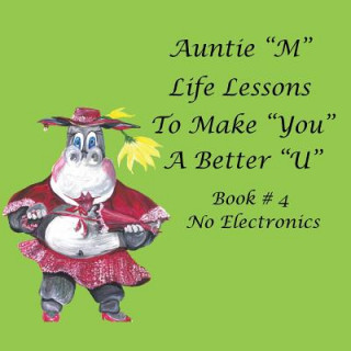 Kniha Auntie "M" Life Lessons to Make "You" a Better "U" JILL WEBER