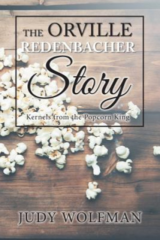 Knjiga Orville Redenbacher Story Judy Wolfman