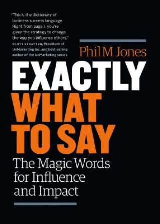 Book Exactly What to Say Phil M. Jones