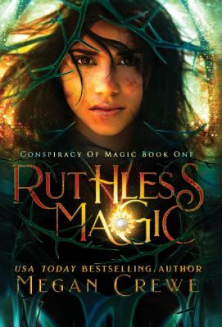 Kniha Ruthless Magic Megan Crewe
