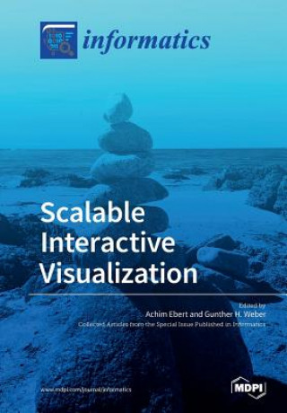 Книга Scalable Interactive Visualization ACHIM EBERT