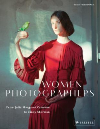 Kniha Women Photographers Boris Friedewald