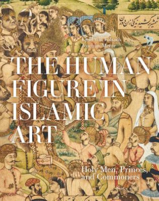 Kniha Human Figure in Islamic Art Kjeld Von Folsach