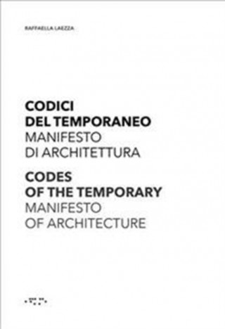 Knjiga Codes of the Temporary: Manifesto of Architecture RAFFAELLA LAEZZA