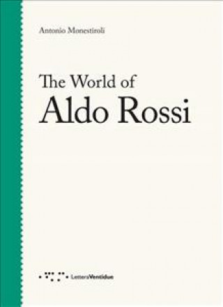 Könyv World of Aldo Rossi ANTONIO MONESTIROLI