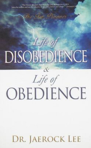 Βιβλίο Life of Disobedience and Life of Obedience JAEROCK LEE