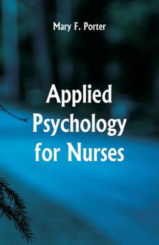 Книга Applied Psychology for Nurses MARY F. PORTER