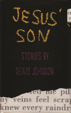 Книга Jesus' Son: Stories Denis Johnson