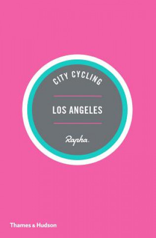 Könyv City Cycling Guides (Rapha) Los Angeles Kelton Wright