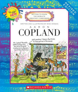 Książka Aaron Copland (Revised Edition) (Getting to Know the World's Greatest Composers) (Library Edition) Mike Venezia