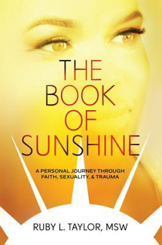 Könyv The Book of Sunshine: A Personal Journey Through Faith, Sexuality, & Trauma Ruby Leticia Taylor