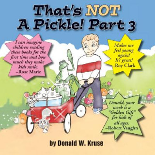 Книга That's NOT A Pickle! Part 3 Donald W Kruse