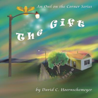 Kniha The Gift David C Hoernschemeyer