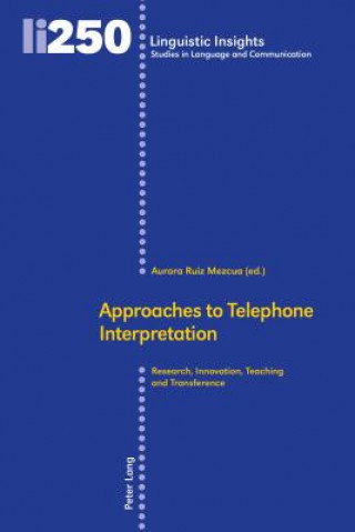 Kniha Approaches to Telephone Interpretation Aurora Ruiz Mezcua