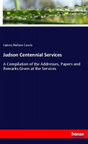 Knjiga Judson Centennial Services James Nelson Lewis