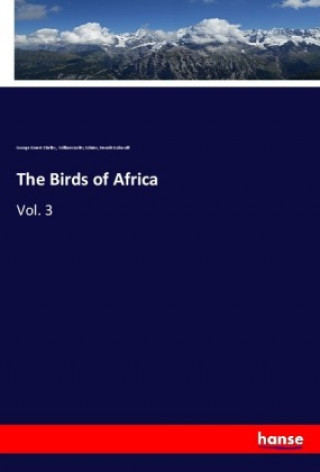 Buch The Birds of Africa George Ernest Shelley