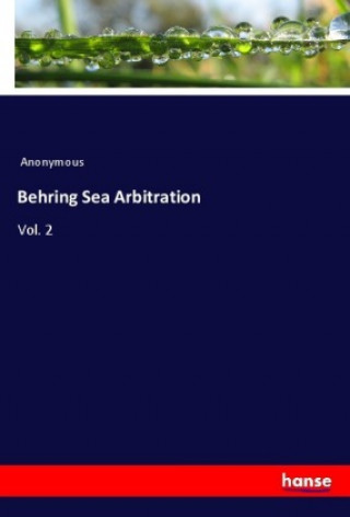 Knjiga Behring Sea Arbitration Anonym