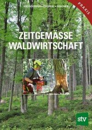 Kniha Zeitgemäße Waldwirtschaft Rudolf Handstanger