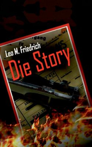 Kniha Die Story Leo M. Friedrich