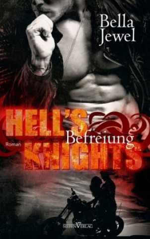 Könyv Hell's Knights - Befreiung Bella Jewel