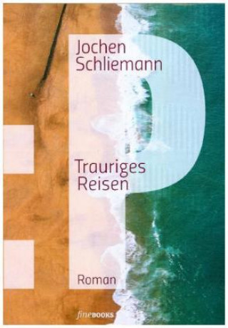 Kniha P - Trauriges Reisen Jochen Schliemann