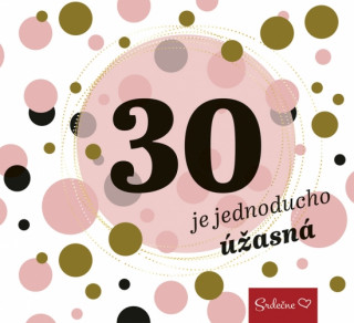 Kniha 30 je jednoducho úžasná neuvedený autor