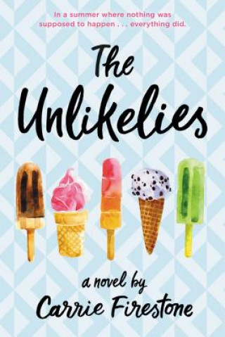 Kniha The Unlikelies Carrie Firestone