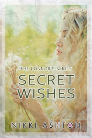 Kniha Secret Wishes Nikki Ashton