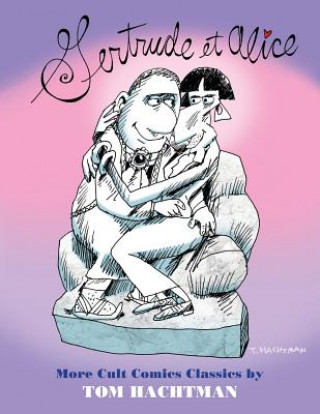 Kniha Gertrude Et Alice: More Cult Comics Classics Tom Hachtman