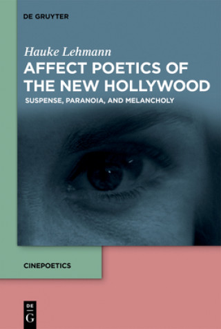 Kniha Affect Poetics of the New Hollywood Hauke Lehmann