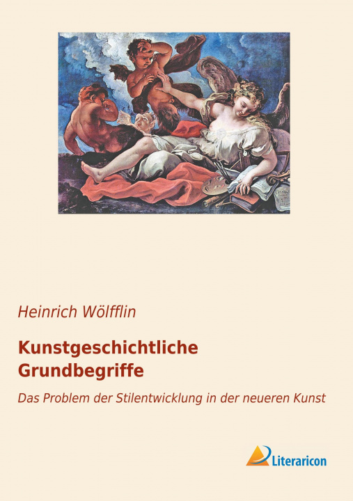 Carte Kunstgeschichtliche Grundbegriffe Heinrich Wölfflin